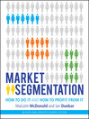 Market Segmentation (eBook): How to Do It and How to Profit from It
